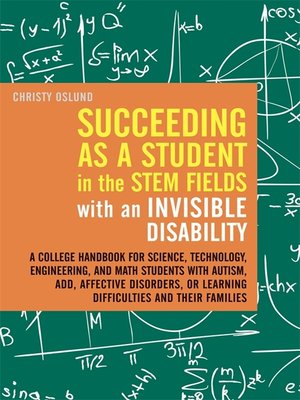 cover image of Succeeding as a Student in the STEM Fields with an Invisible Disability